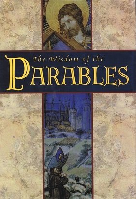The Wisdom of the Parables (Religious series) book