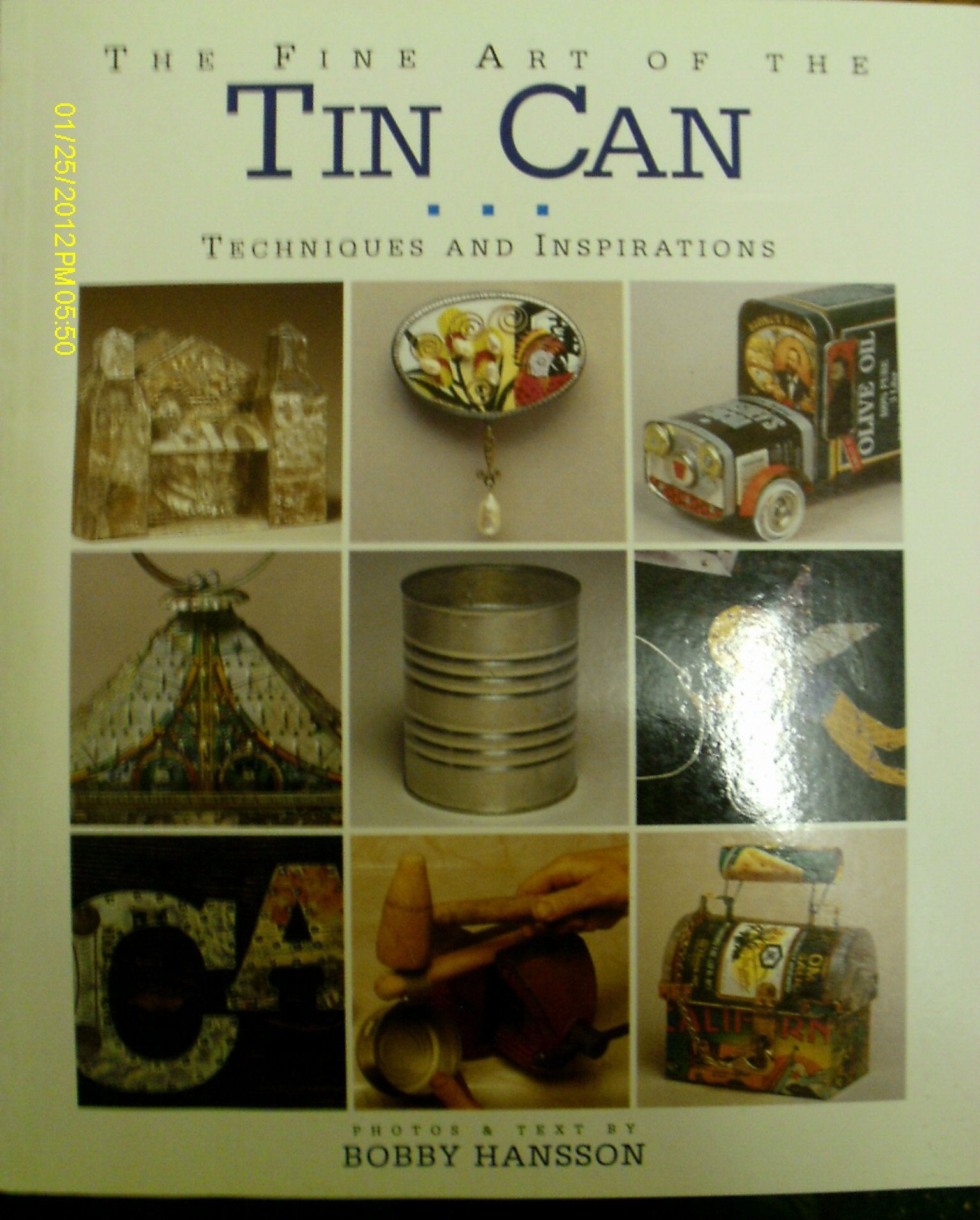 The Fine Art of the Tin Can: Techniques and Inspirations Film, Art & Culture