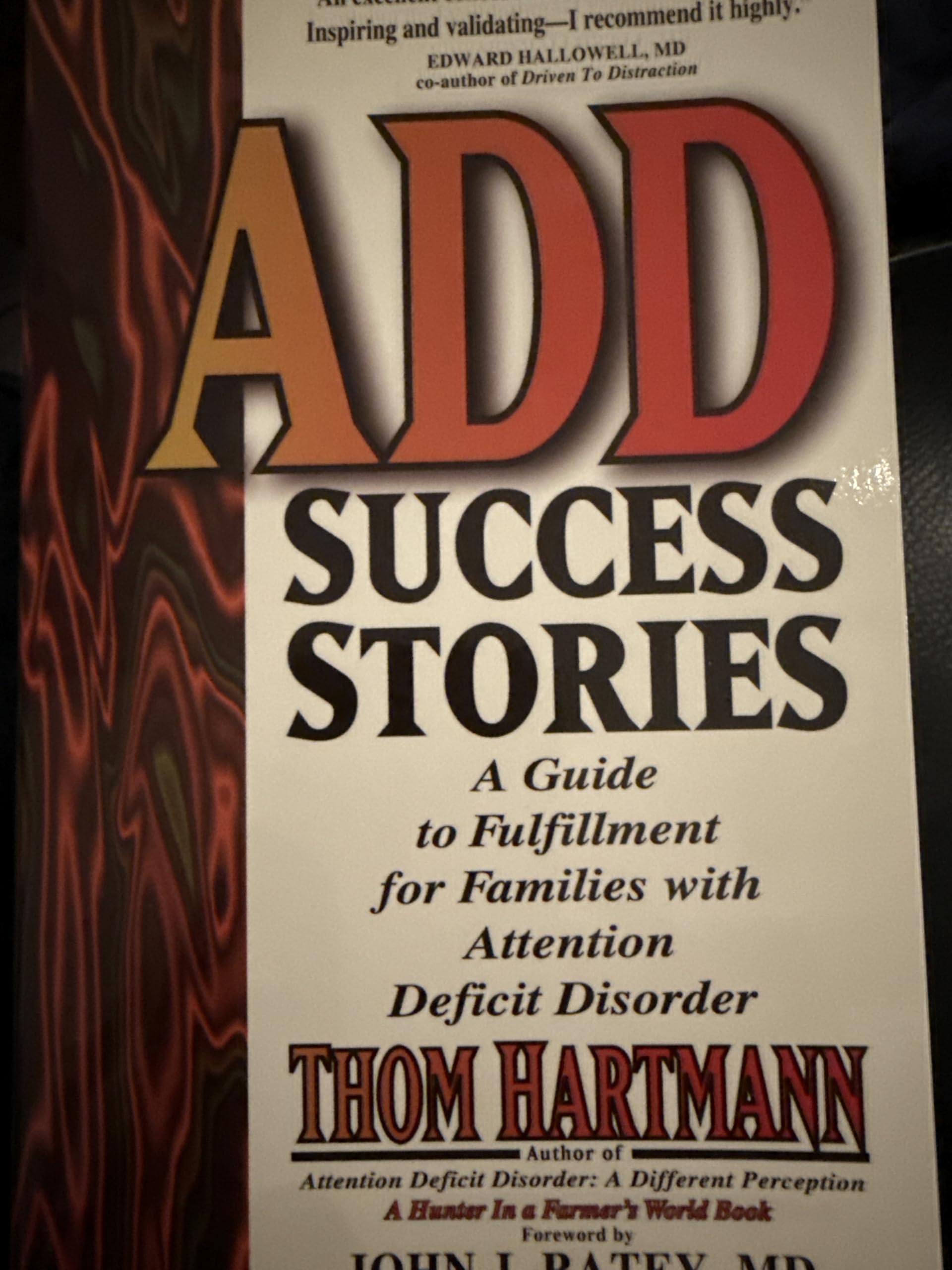 ADD Success Stories: A Guide to Fulfillment for Families with Attention Deficit Disorder Learning & Reference