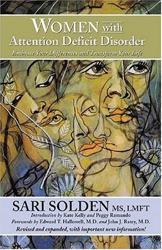 Women With Attention Deficit Disorder: Embrace Your Differences and Transform Your Life Social Sciences