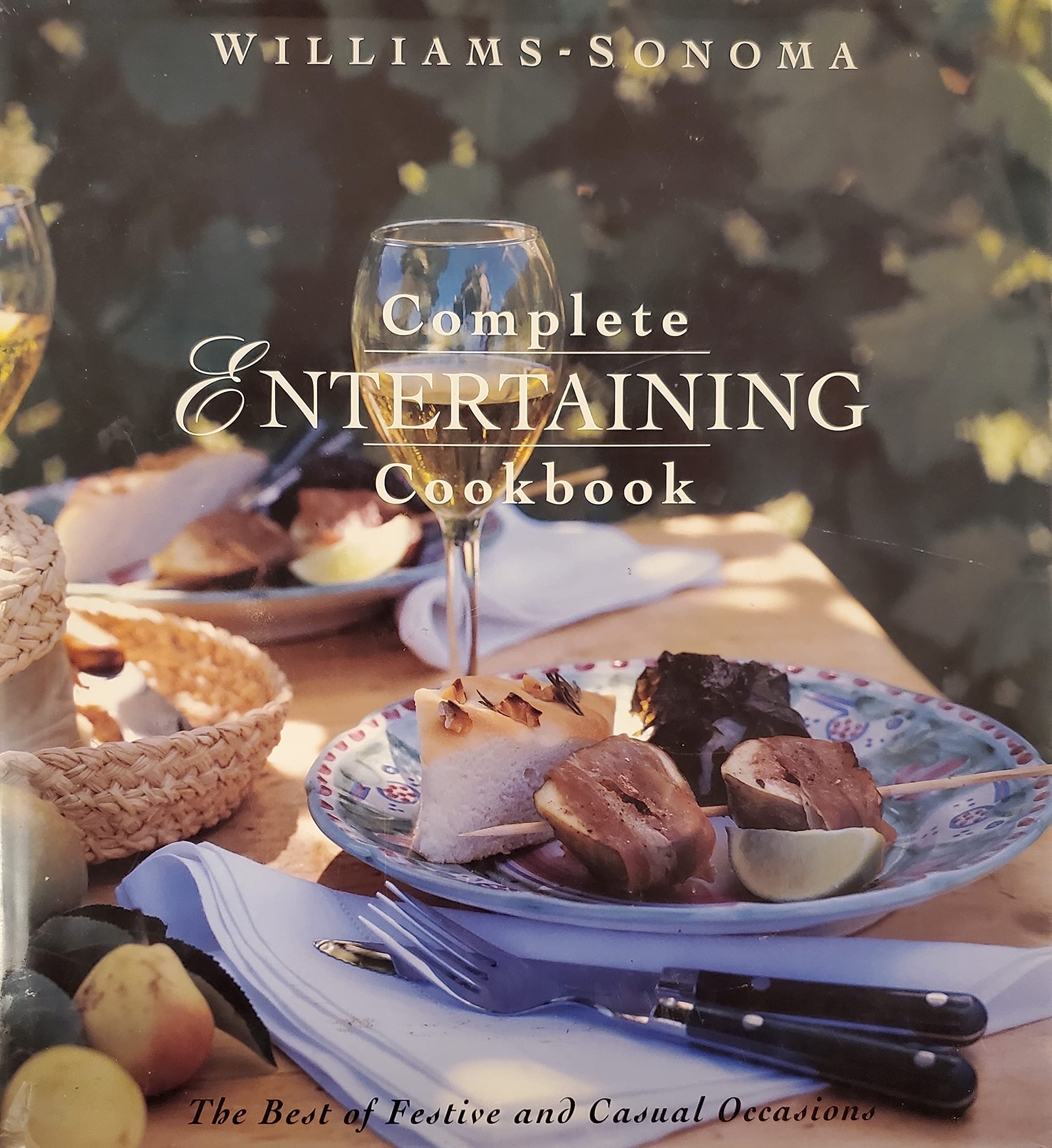 Complete Entertaining Cookbook (Williams-sonoma Entertaining Series) Cooking & Enjoying