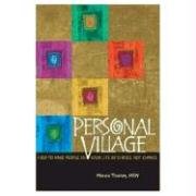 Personal Village: How to Have People in Your Life by Choice, Not Chance Psychology