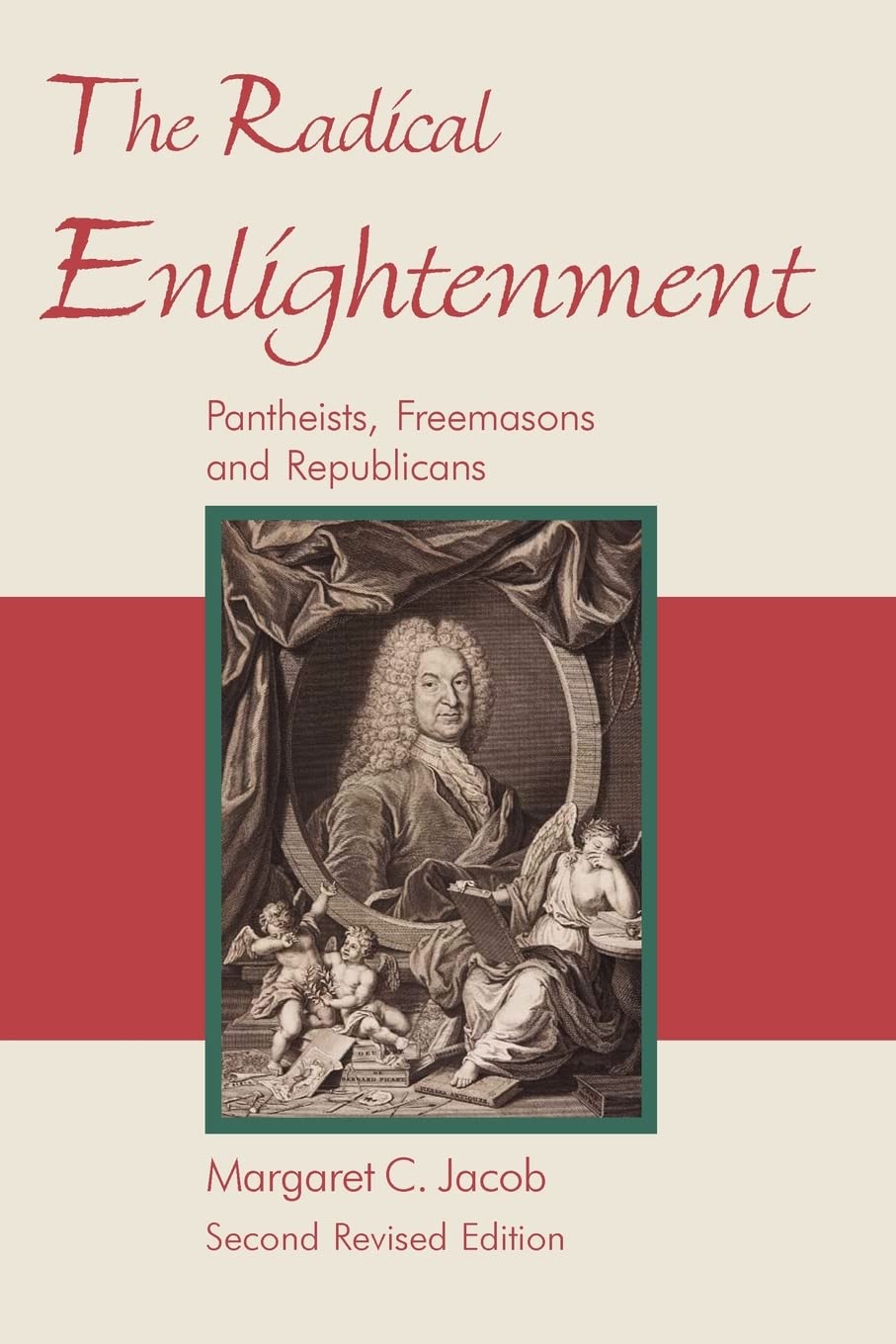 The Radical Enlightenment: Pantheists, Freemasons and Republicans Books