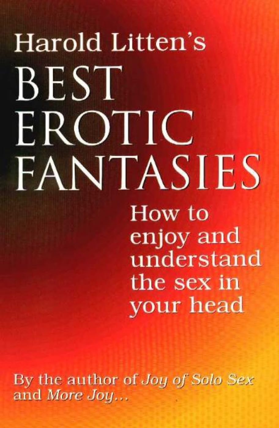 Harold Litten's Best Erotic Fantasies: How to Enjoy and Understand the Sex in Your Head: How to Enjoy & Understand the Sex in Your Head Contemporary literature Books