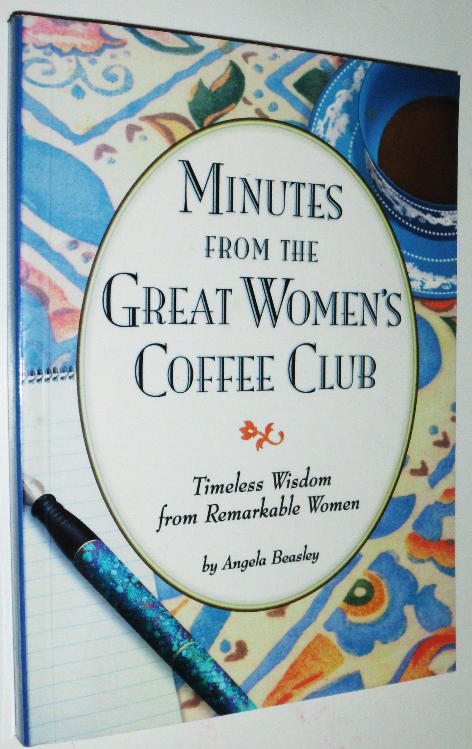 Minutes from the Great Women's Coffee Club: Timeless Wisdom from Remarkable Women Lifestyle