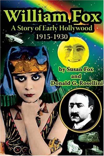 William Fox: A Story of Early Hollywood 1915-1930 Books
