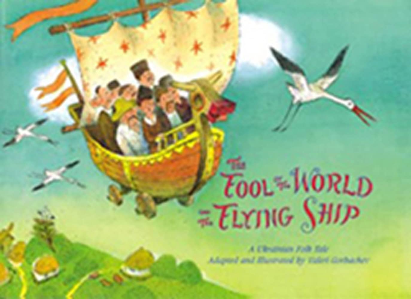 The Fool of the World and the Flying Ship: A Ukrainian Folk Tale book