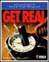 Get Real: A Personal Guide to Real-Life Weight Management book