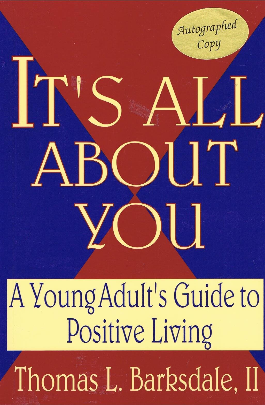 It's All About You: A Young Adult's Guide for Positive Living book