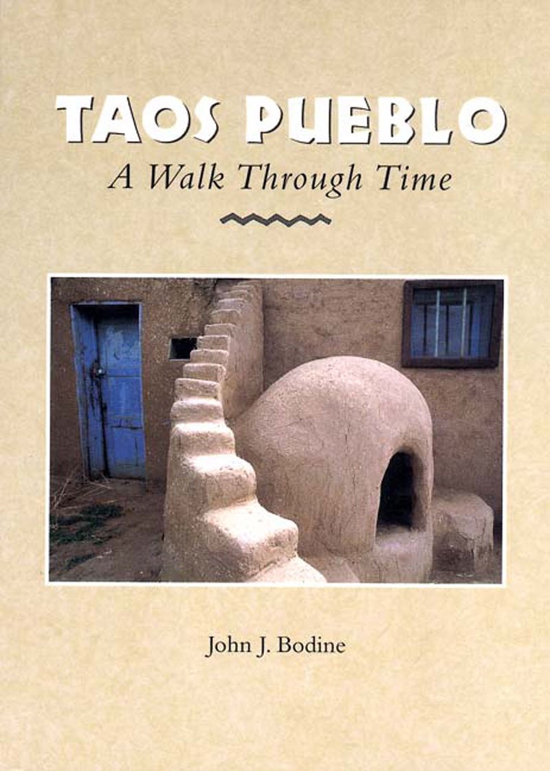 Taos Pueblos: A Walk Through Time Politics & History