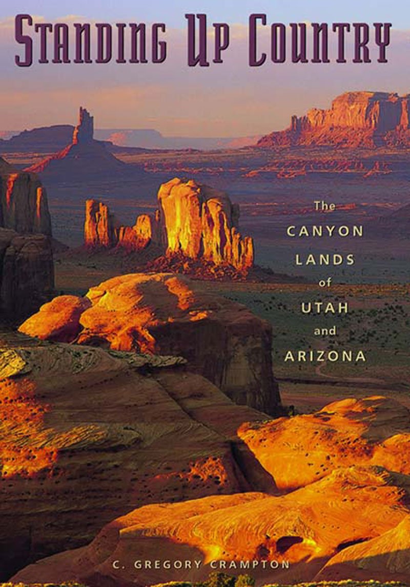 Standing Up Country: The Canyon Lands of Utah and Arizona Politics & History