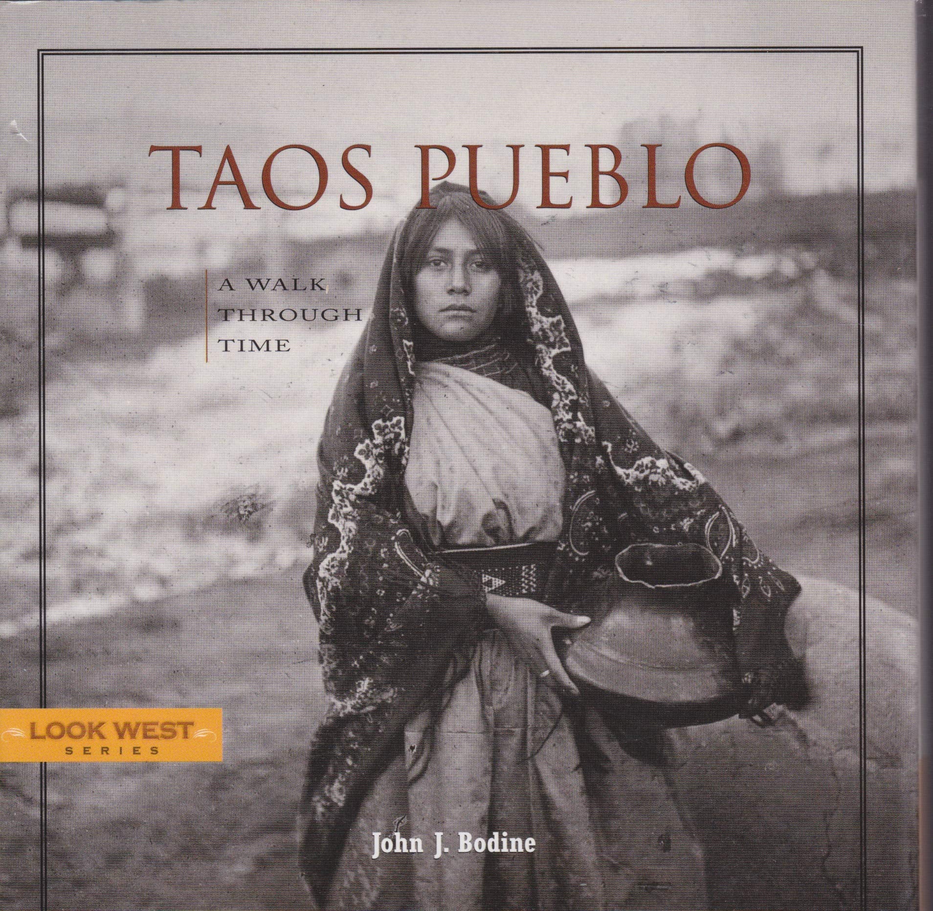 Taos Pueblo: A Walk Through Time (Look West Series) Politics & History