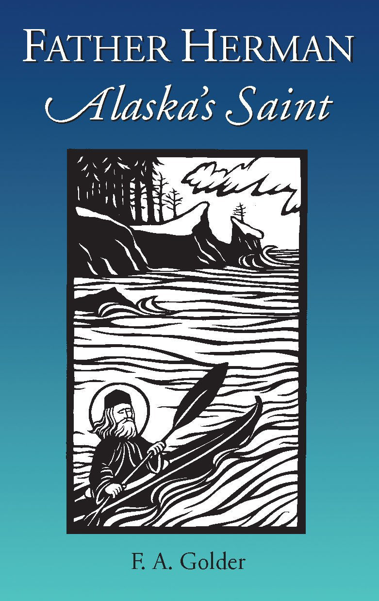 Father Herman: Alaska's Saint Memories