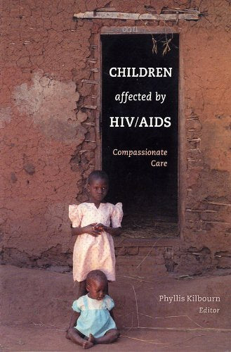Children Affected by HIV/Aids: Compassionate Care Religion & Esotericism