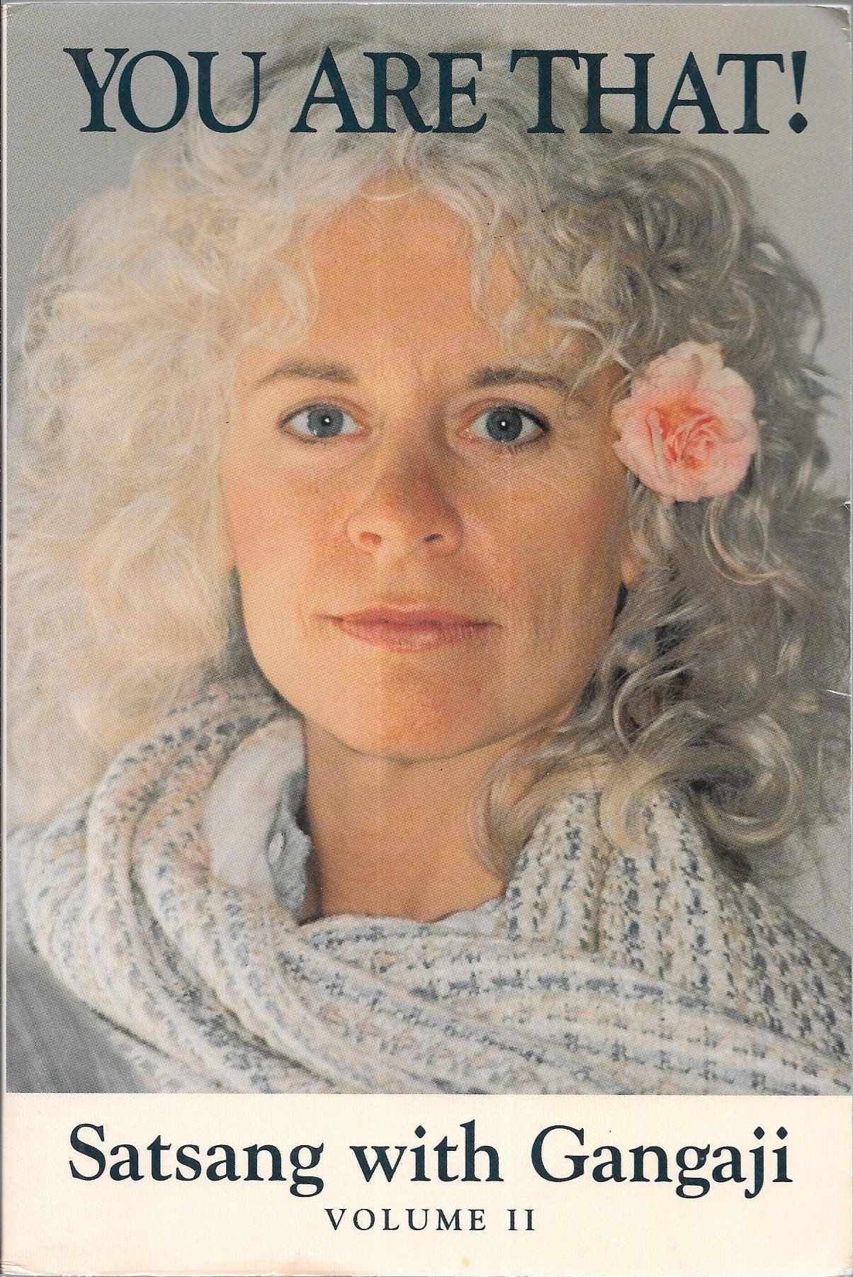You Are That! Satsang With Gangaji. Volume 2 Books