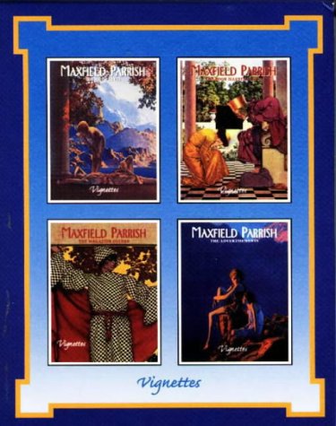 Maxfield Parrish: The Advertisements, the Art Prints, the Book Illustrations, the Magazine Covers book