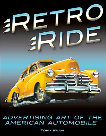Retro Ride: Advertising Art of the American Automobile book