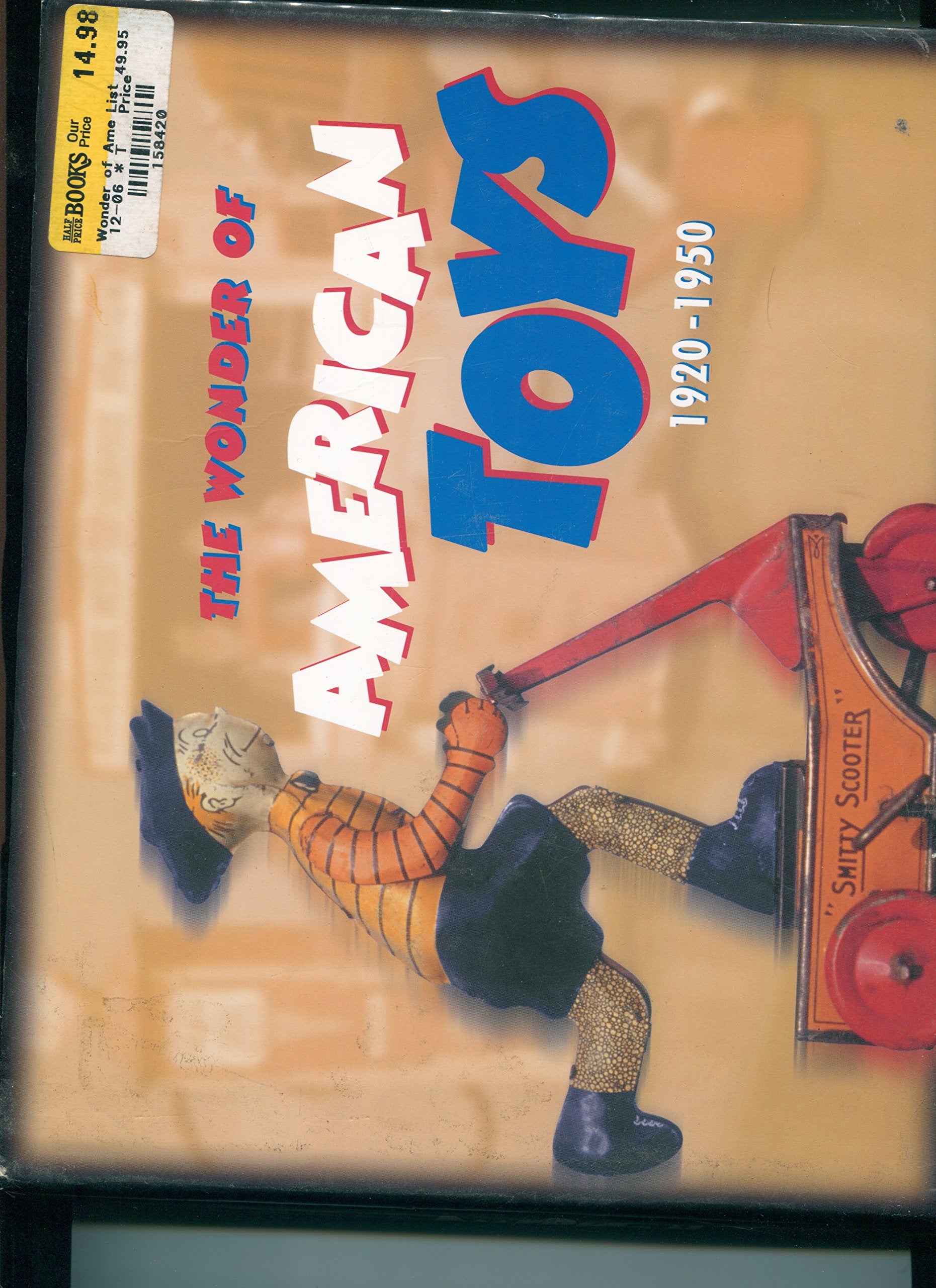 The Wonder of American Toys 1920-1950 Hobbies & Crafts