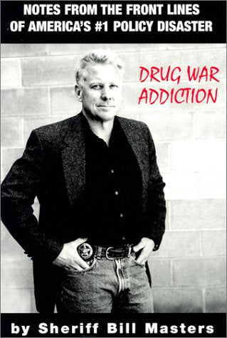 Drug War Addiction: Notes from the Front Lines of America's 1 Policy Disaster Law