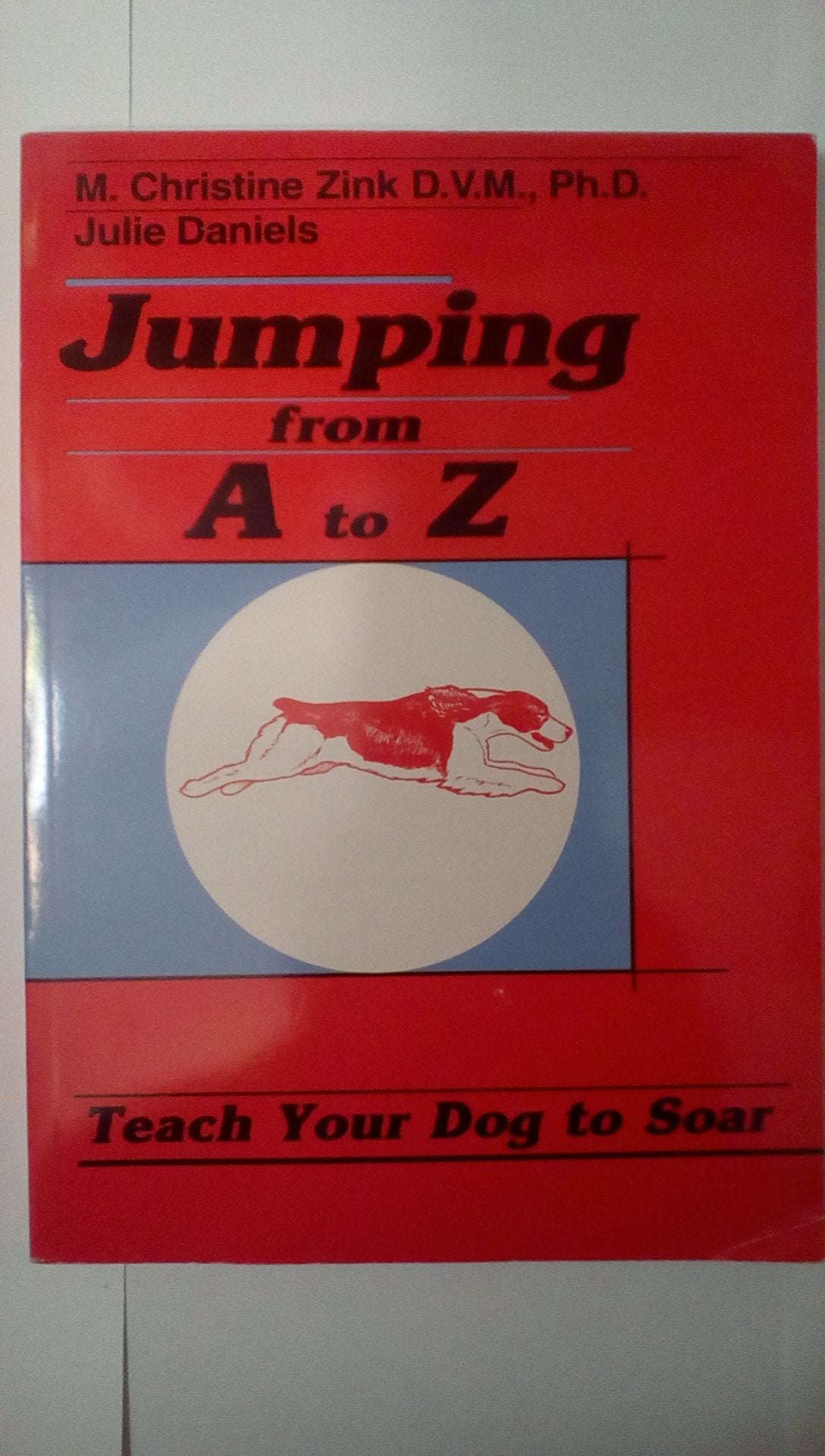 Jumping for A to Z: Teach Your Dog to Soar Pets