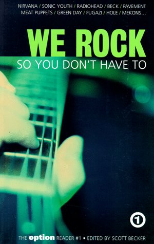 We Rock So You Don't Have to: The Option Reader#1 Arts & Music