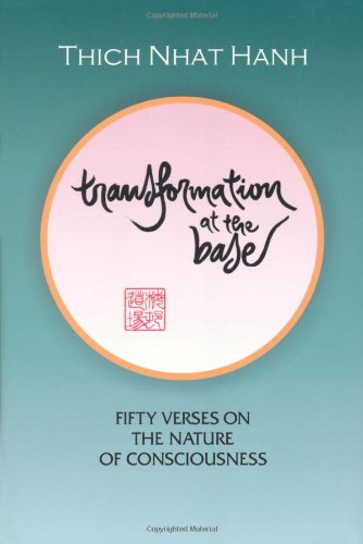 Transformation at the Base: Fifty Verses on the Nature of Consciousness: Fifty Verses on Buddhist Psychology Poetry