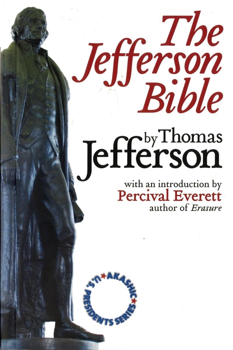 The Jefferson Bible (Akashic U.S. Presidents Series, 3, Band 3) International