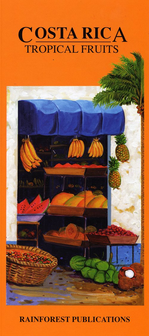 Costa Rica: Tropical Fruits Natural Sciences