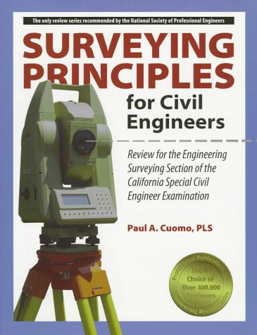 Surveying Principles for Civil Engineers: Review for the Engineering Surveying Section of the California Special Civil Engineer Examination Books