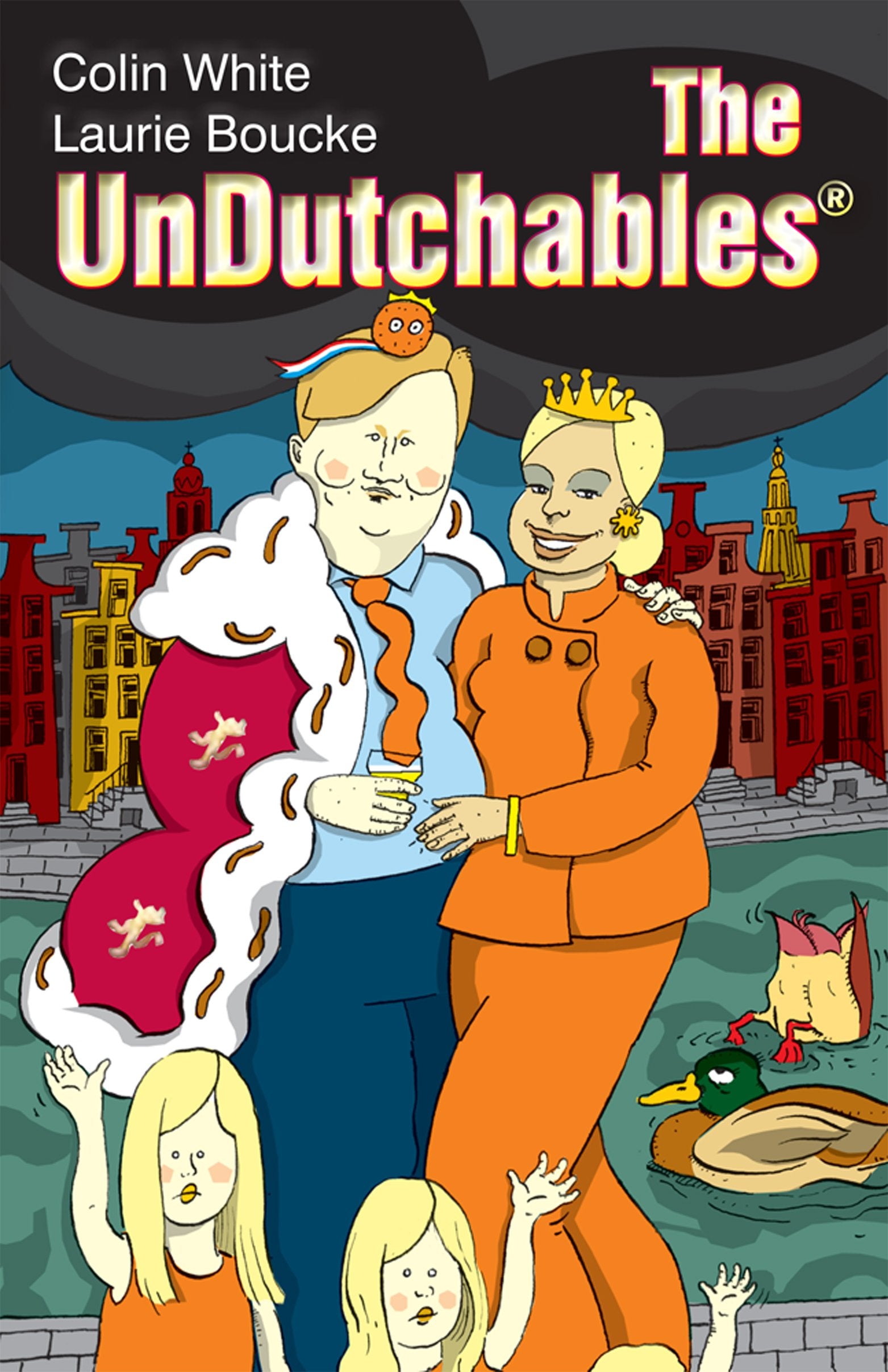The Undutchables: An Observation of the Netherlands, Its Culture and Its Inhabitants Social Sciences