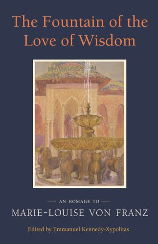 The Fountain of the Love of Wisdom: An Homage to Marie-Louise Von Franz Memories