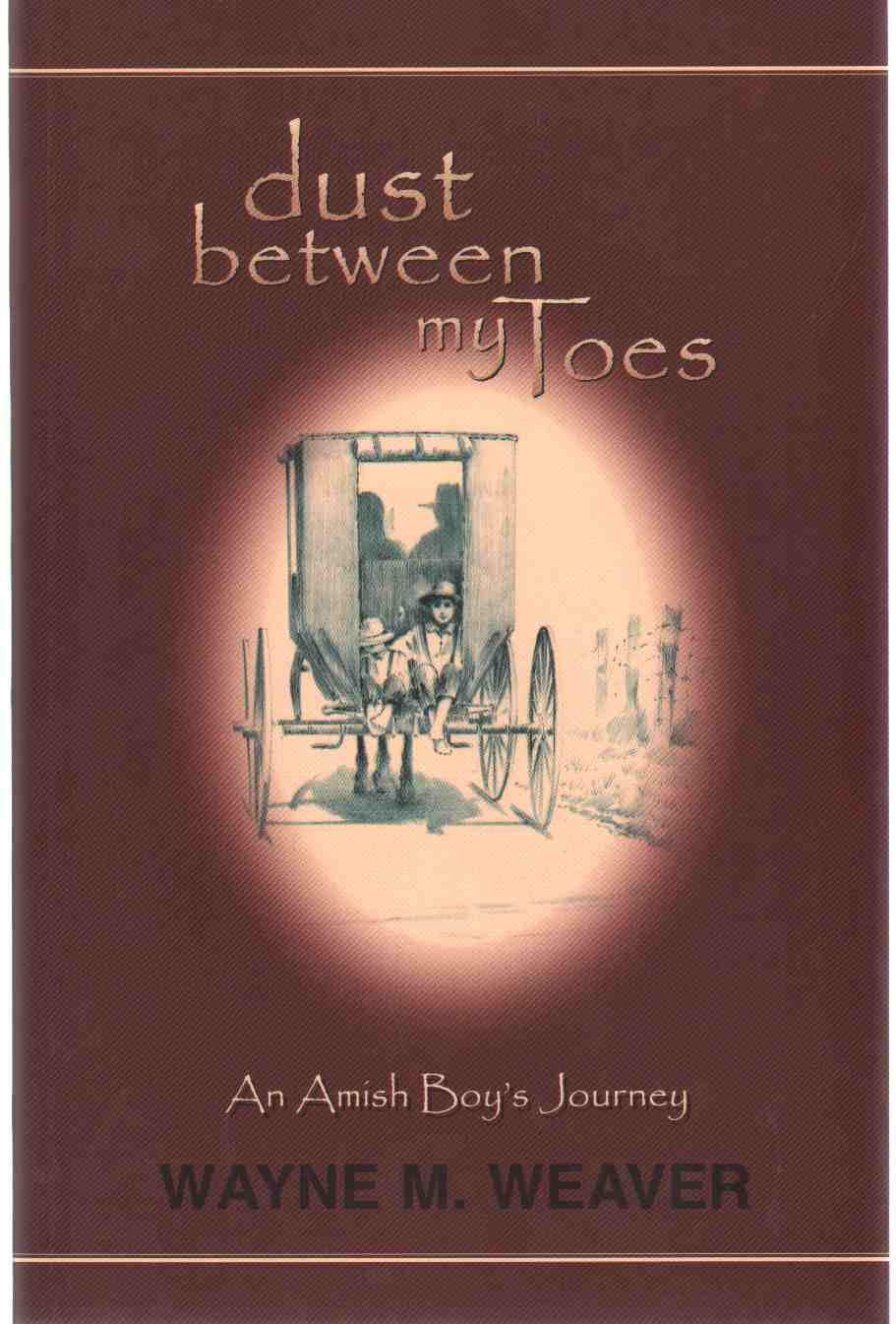 Dust Between My Toes: An Amish Boy's Journey Memories