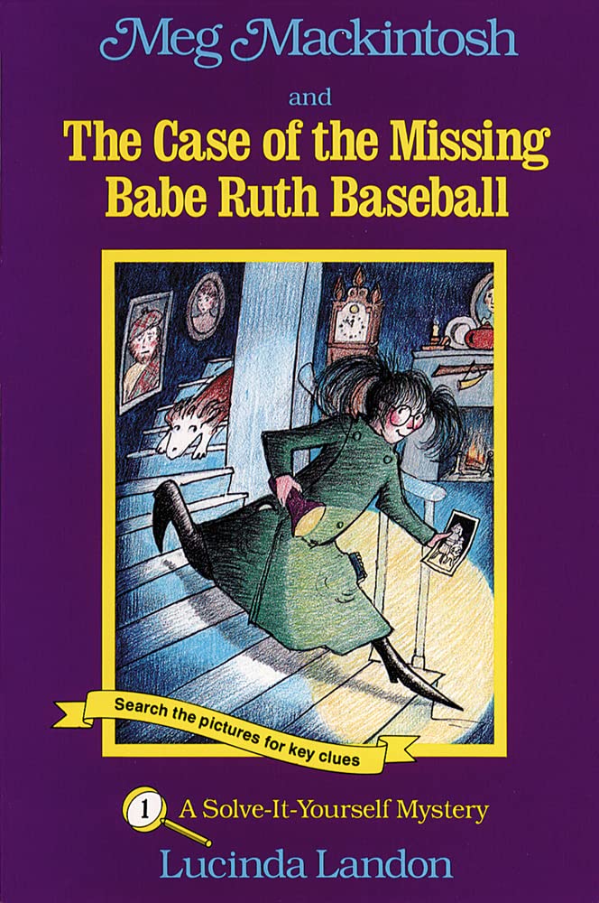 Meg Mackintosh and the Case of the Missing Babe Ruth Baseball - Title #1 Novels & Short Stories
