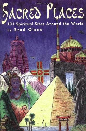 Sacred Places: 101 Spiritual Sites around the World Leisure, Home & Garden