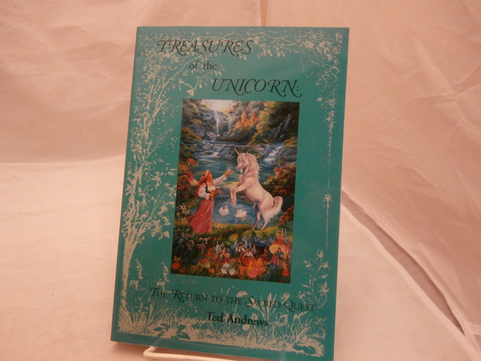 Treasures of the Unicorn: The Return to the Sacred Quest Fairy Tales & Legends