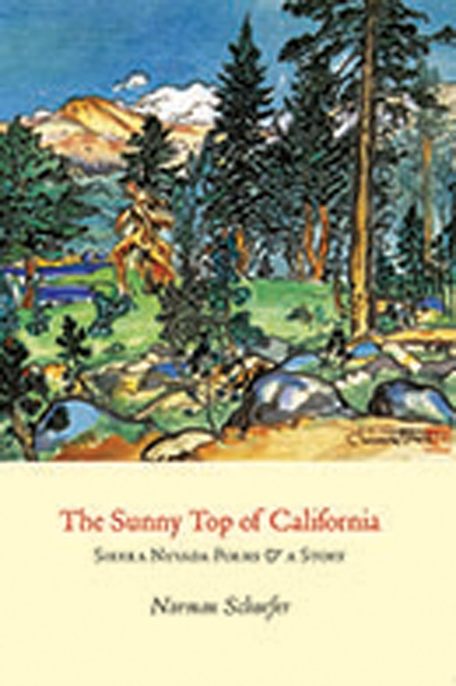 The Sunny Top of California: Sierra Nevada Poems & a Story Poetry
