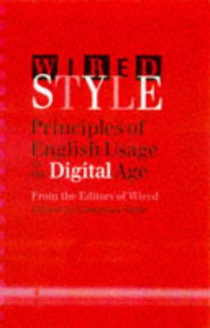 Wired Style: Principles of English Usage in the Digital Age Business, Finance & Career