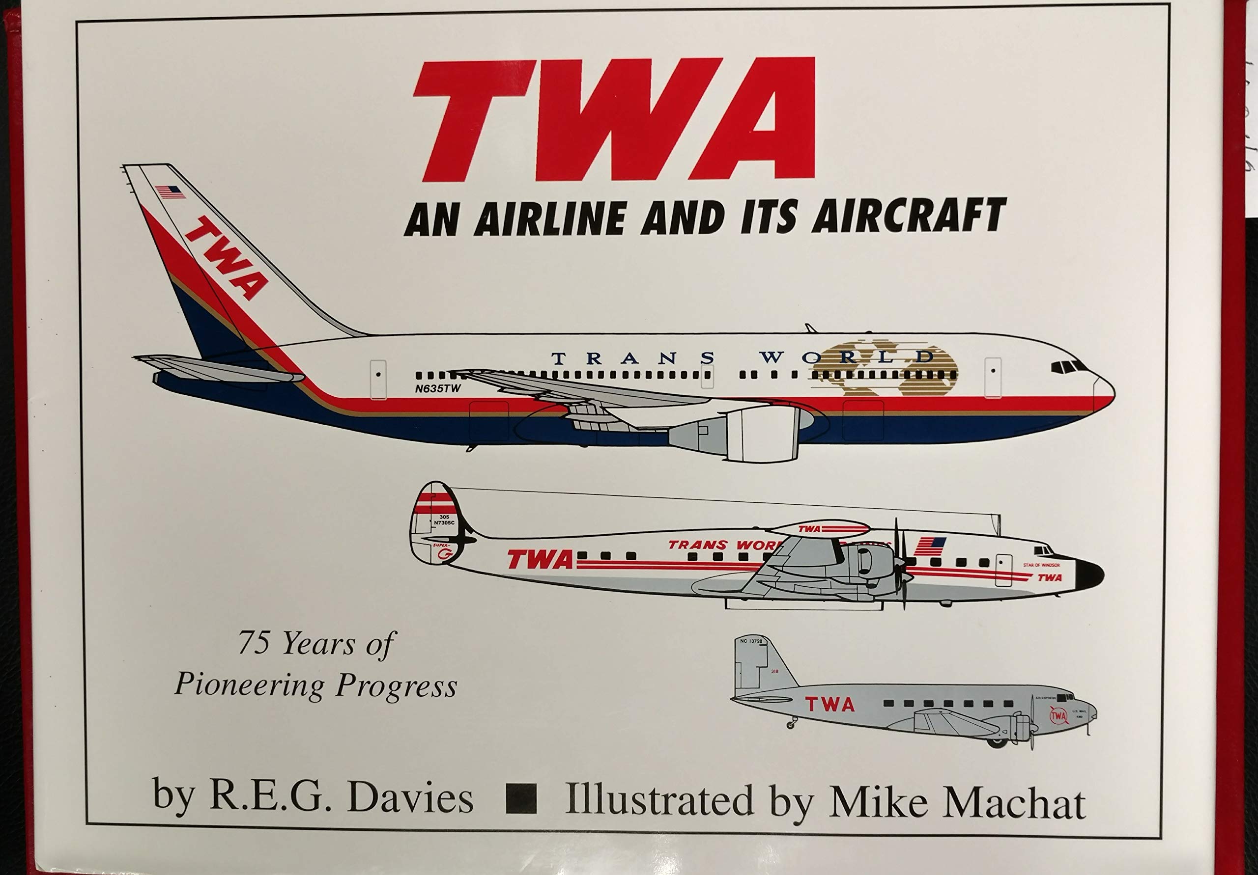 Twa: An Airline and Its Aircraft Books