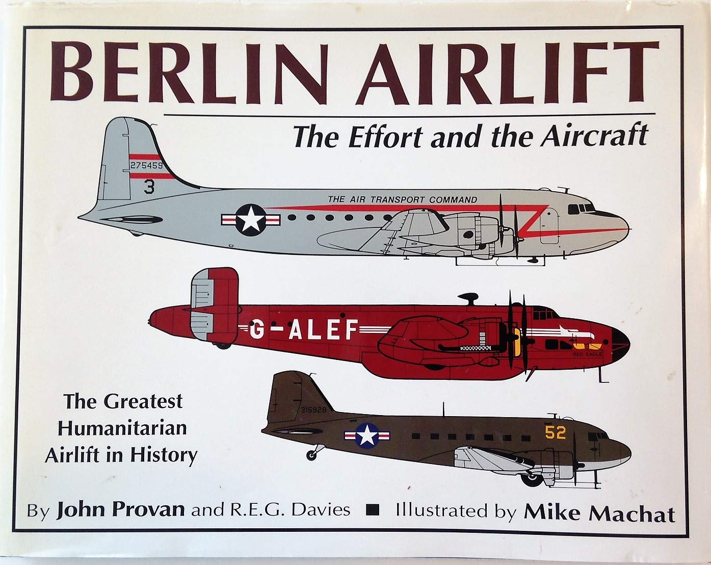 Berlin Airlift: The Effort and the Aircraft Books