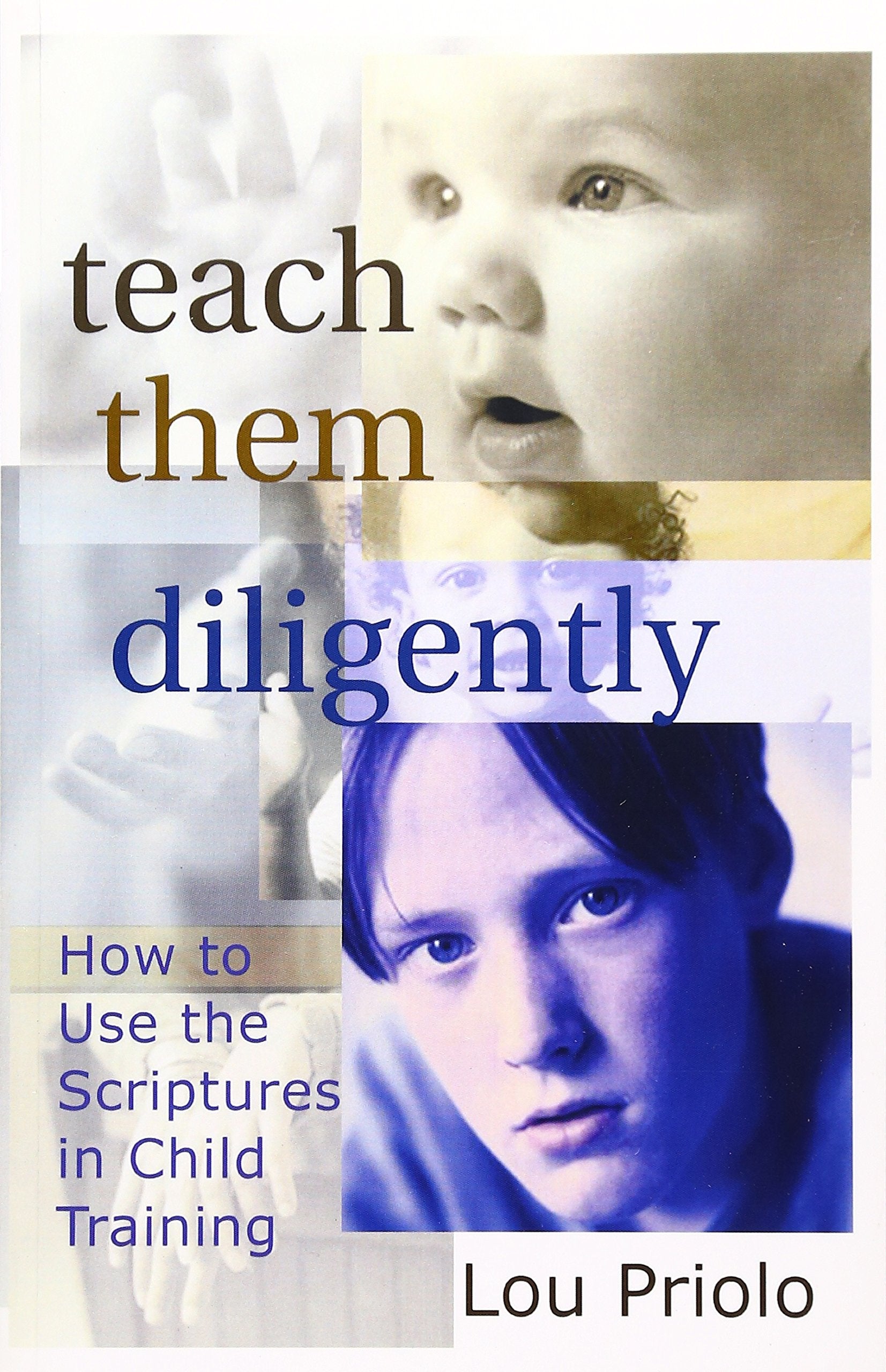 Teach Them Diligently: How to Use the Scriptures in Child Training Social Sciences