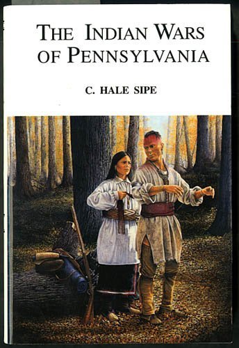 The Indian Wars of Pennsylvania: Tragedies of the Pennsylvania Frontier book