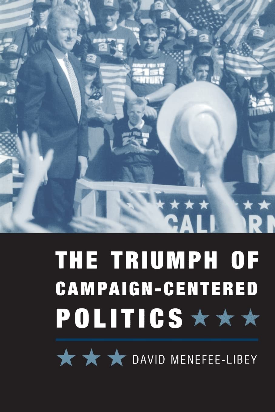 The Triumph of Campaign-Centered Politics book