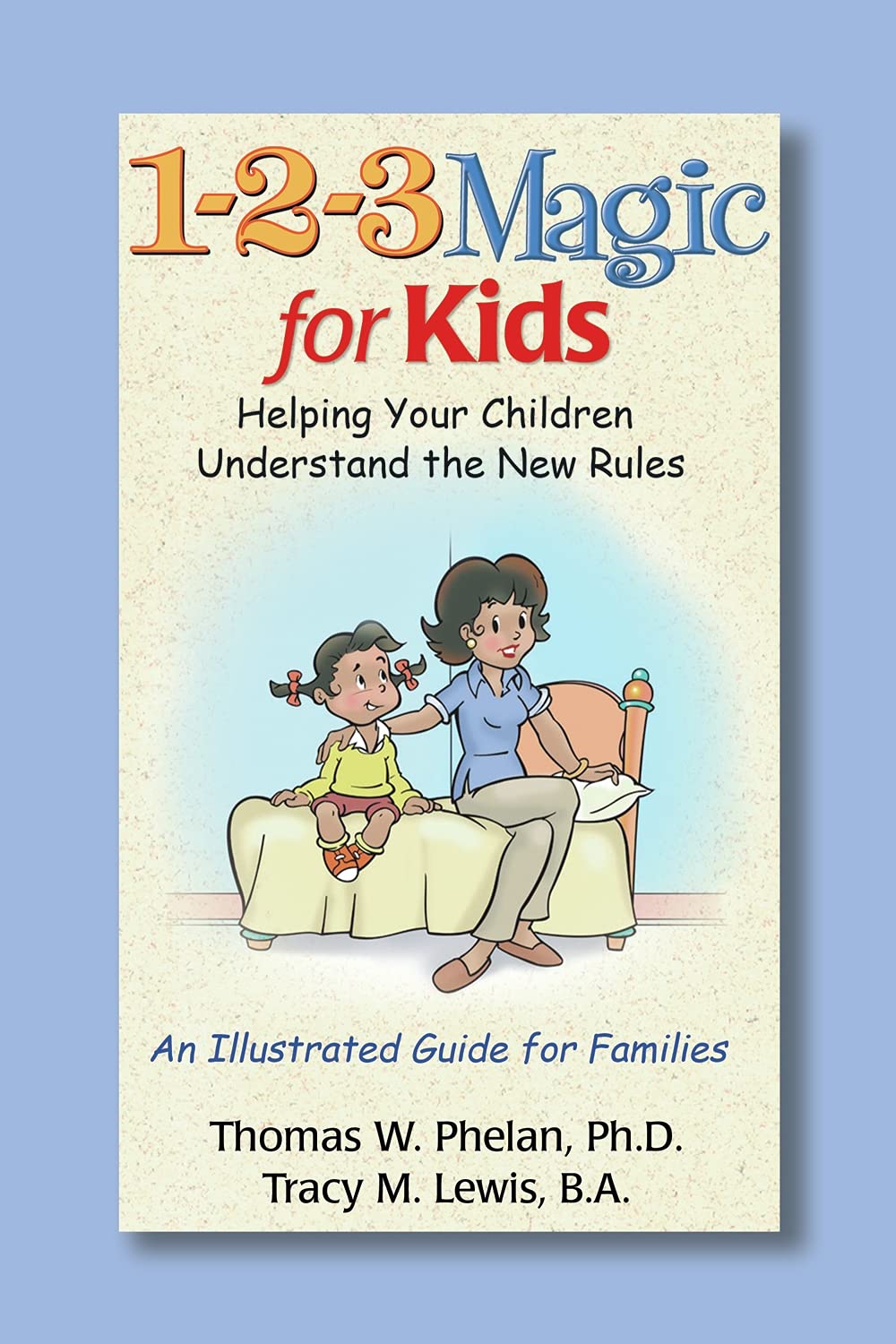 1-2-3 Magic for Kids: Helping Your Kids Understand the New Rules (1 2 3 Magic for Christian Parents) Study Guides