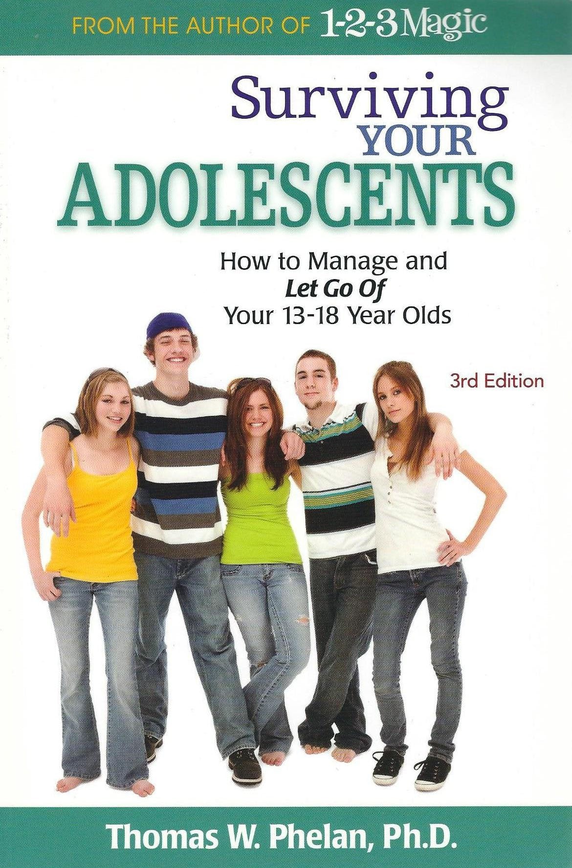 Surviving Your Adolescents: How to Manage and Let Go of Your 13-18 Year Olds Learning & Reference