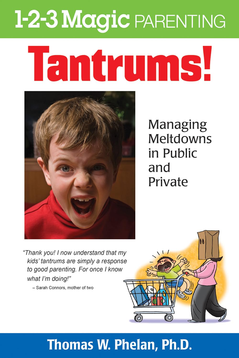 Tantrums!: Managing Meltdowns in Public and Private (1-2-3 Magic Parenting) Learning & Reference