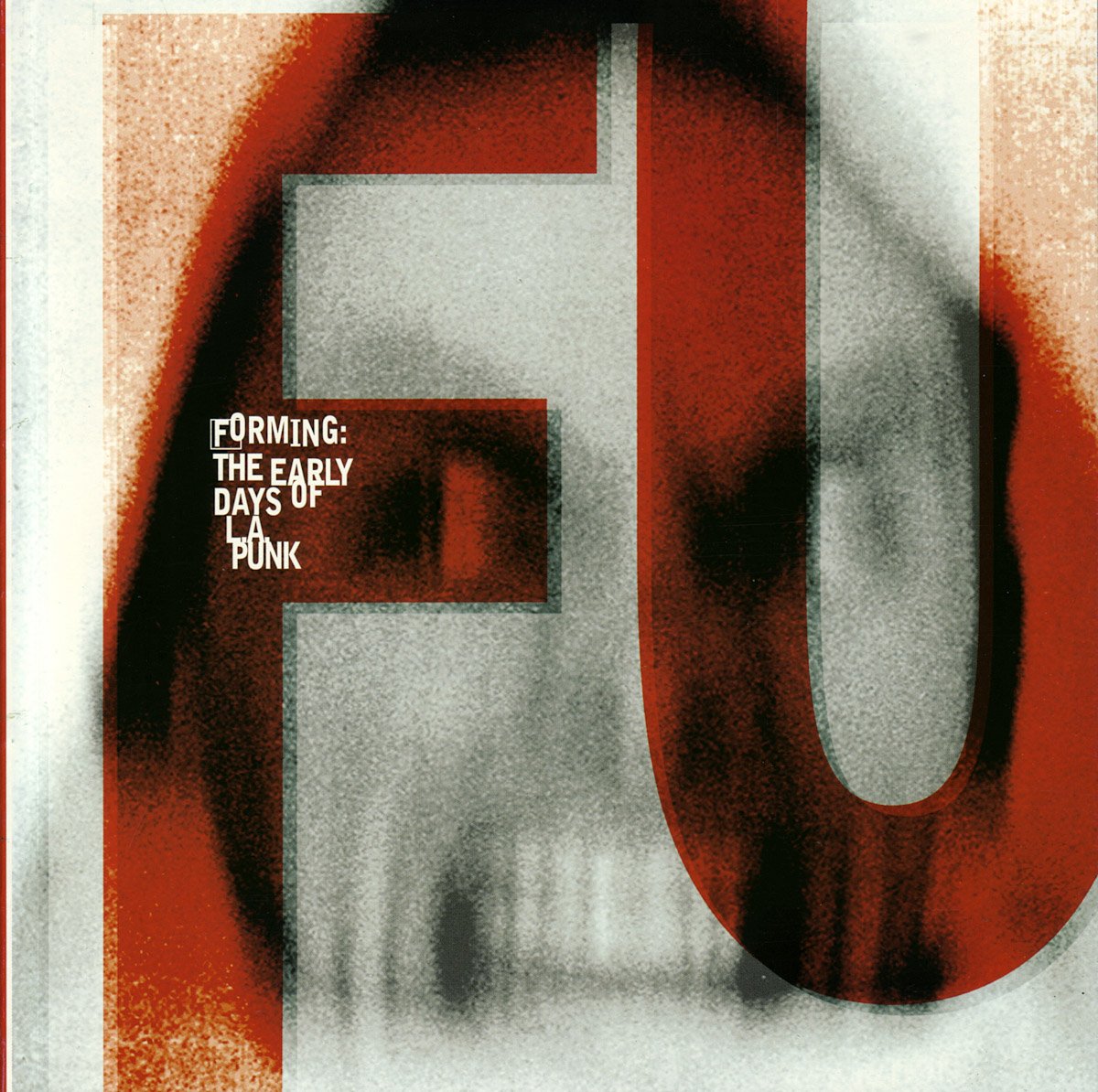 Forming: The Early Days of L.A. Punk Arts & Music