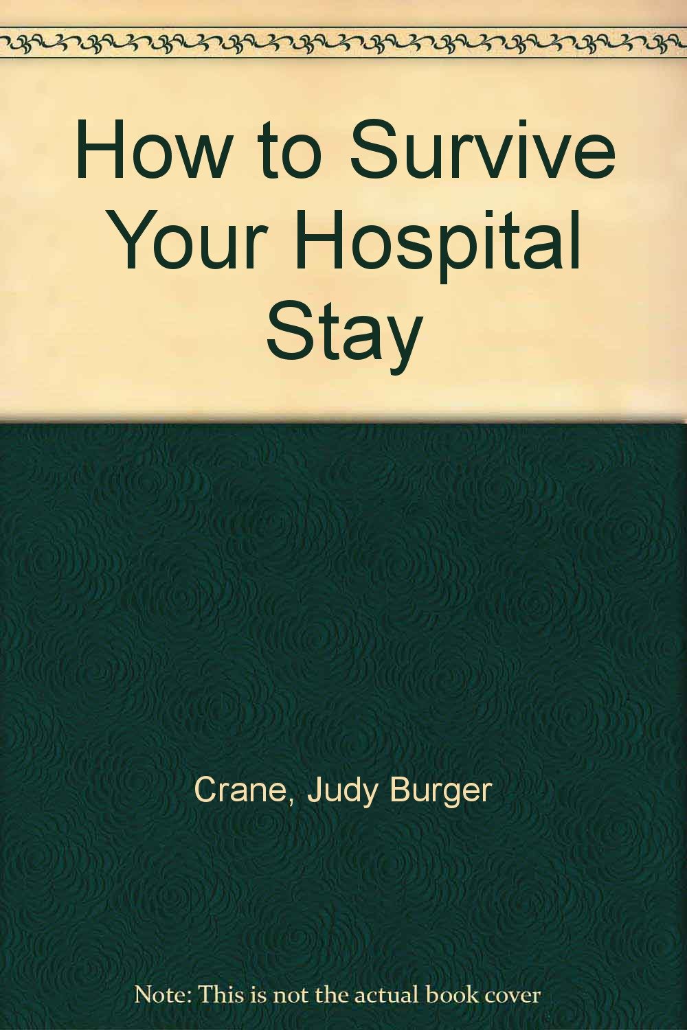 How to Survive Your Hospital Stay Medicine