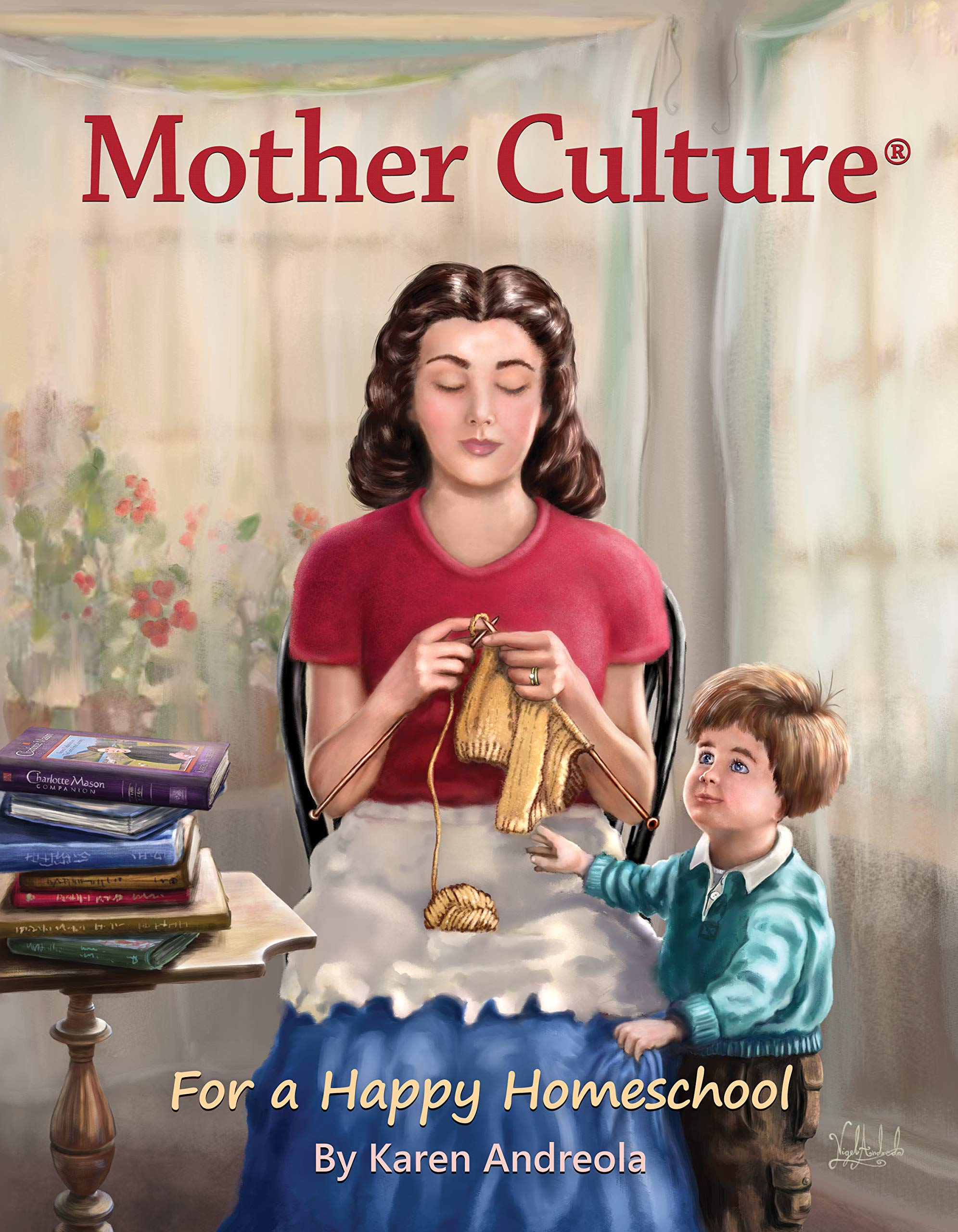 Mother Culture ®: For a Happy Homeschool Parents & Children