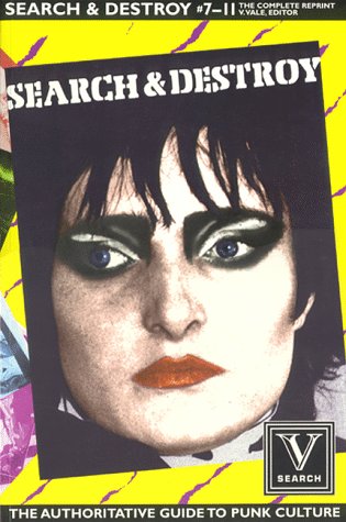 Search & Destroy #7-11: the Complete Reprint: The Authoratative Guide to Punk Culture book