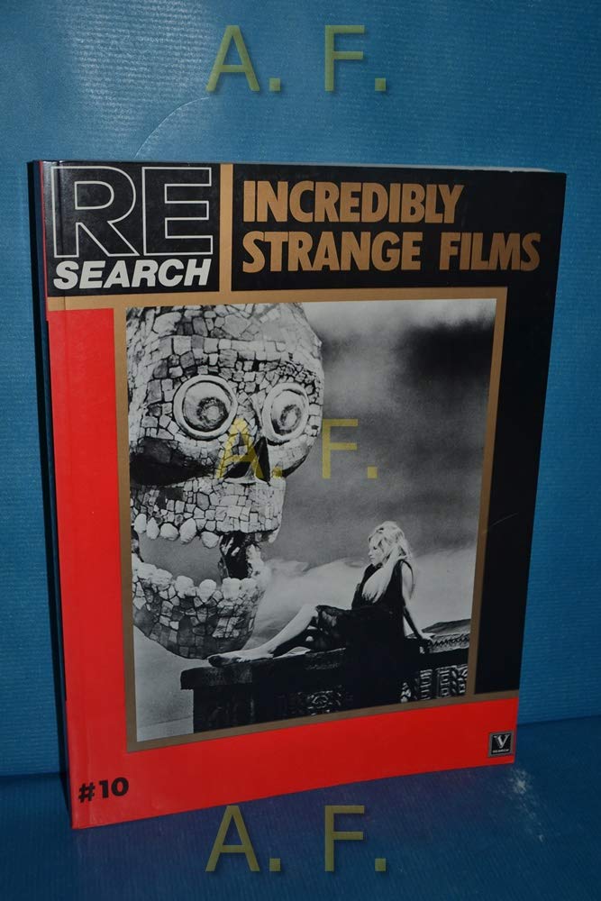 Incredibly Strange Films (Re-Search # 10) Film, Art & Culture